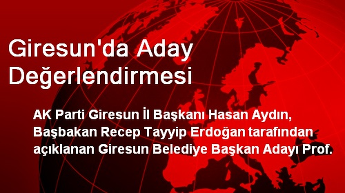 Giresun\'da Aday Değerlendirmesi