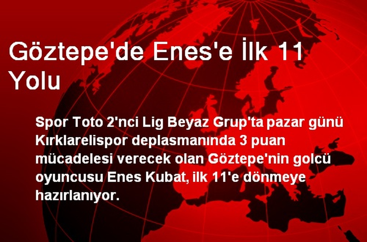 Göztepe\'de Enes\'e İlk 11 Yolu