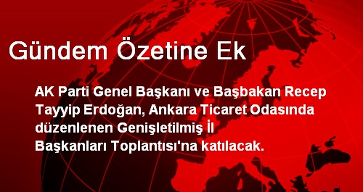 Gündem Özetine Ek