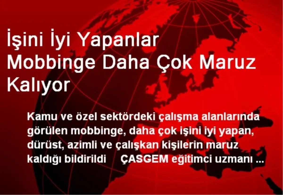 İşini İyi Yapanlar Mobbinge Daha Çok Maruz Kalıyor