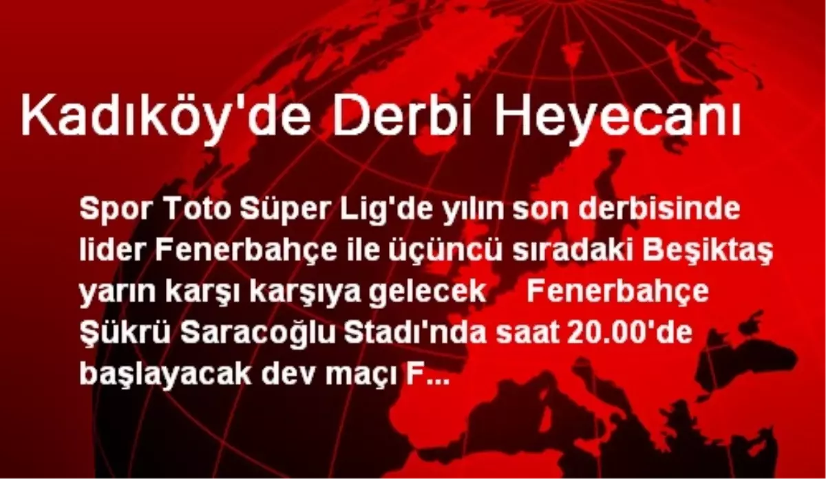 Kadıköy\'de Derbi Heyecanı Yaşanacak