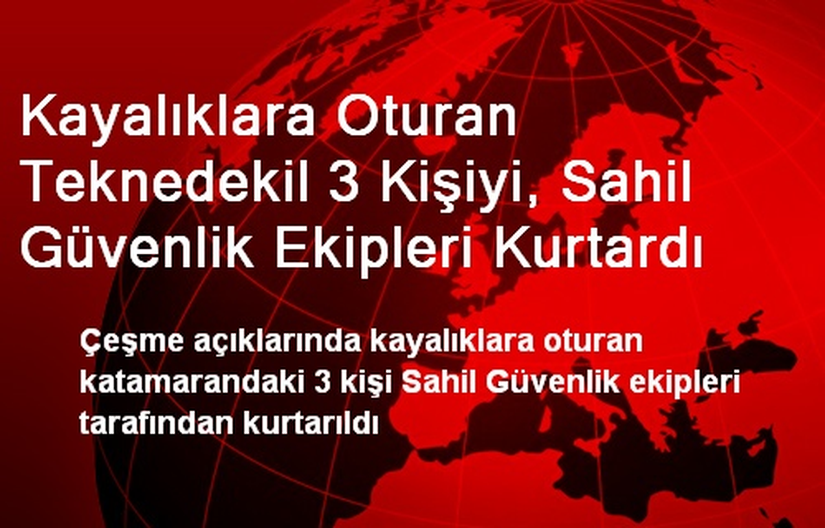Kayalıklara Oturan Teknedekil 3 Kişiyi, Sahil Güvenlik Ekipleri Kurtardı