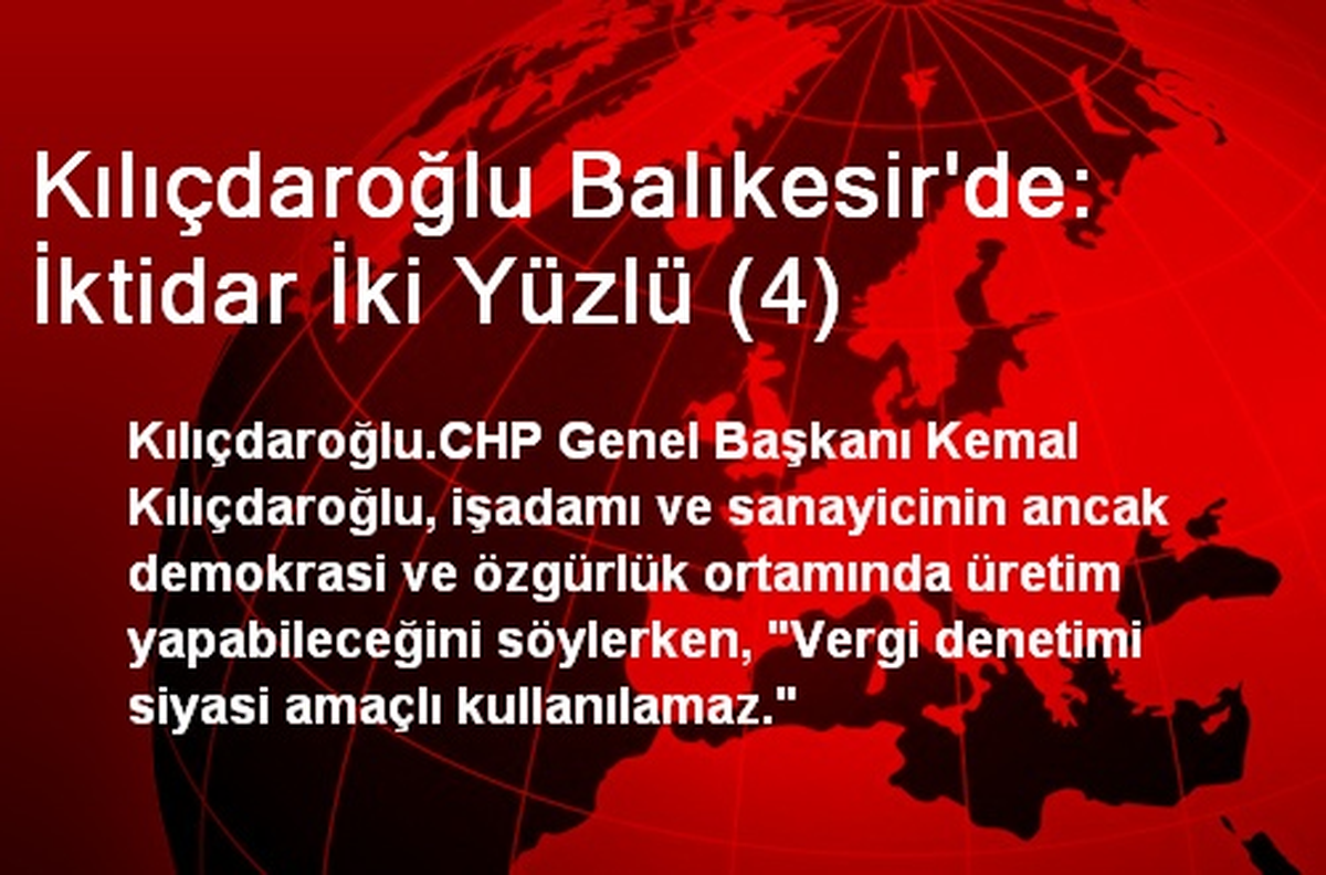 Kılıçdaroğlu Balıkesir\'de: İktidar İki Yüzlü (4)