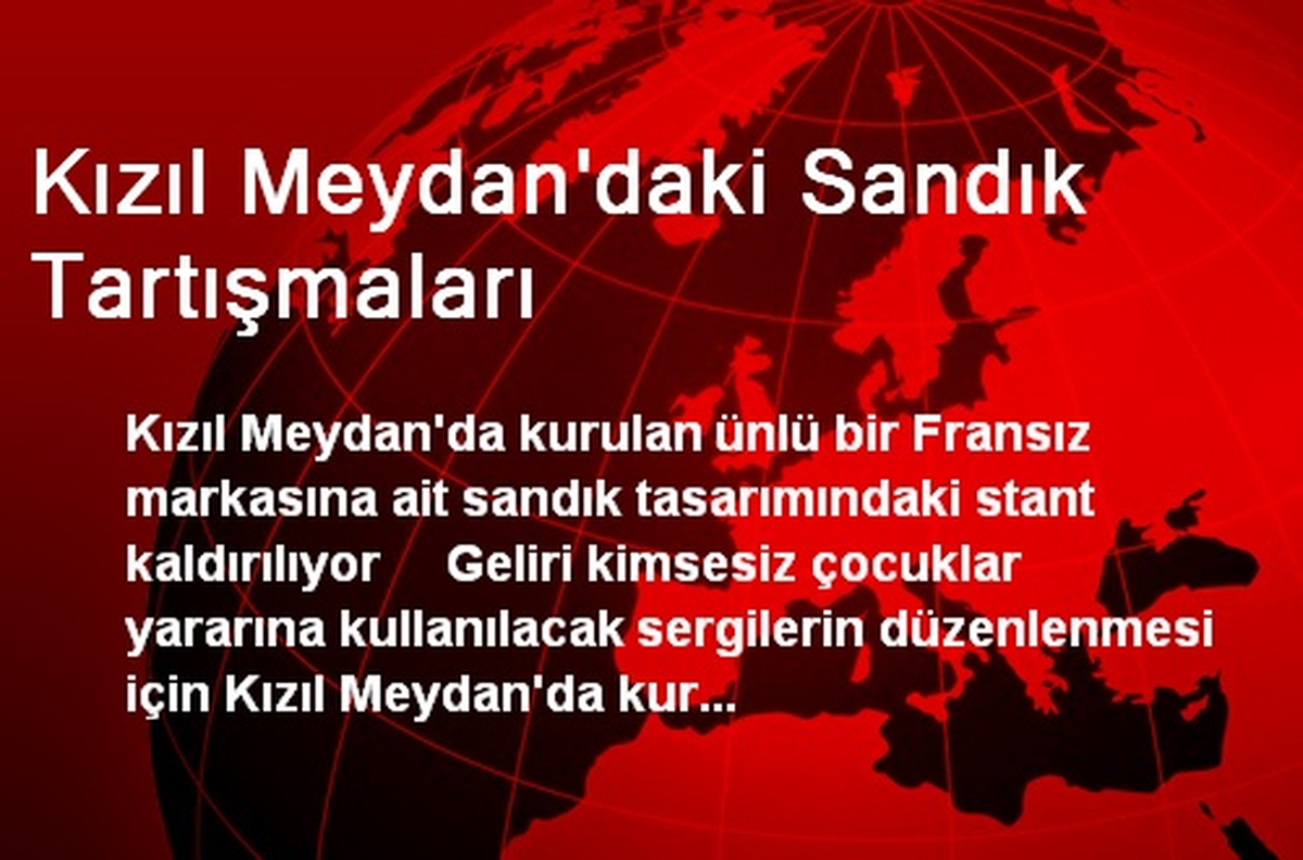 Kızıl Meydan\'daki Sandık Tartışmaları