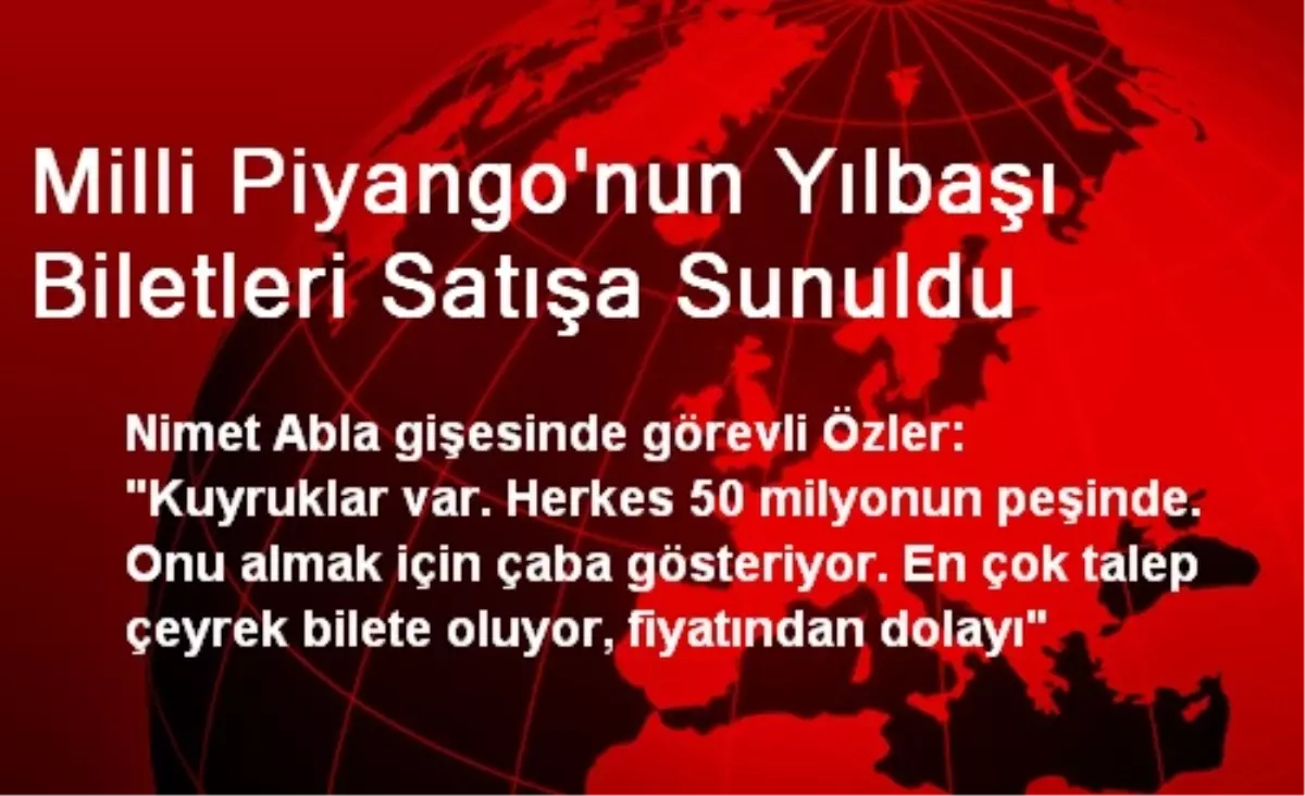 Milli Piyango\'nun Yılbaşı Biletleri Satışa Sunuldu