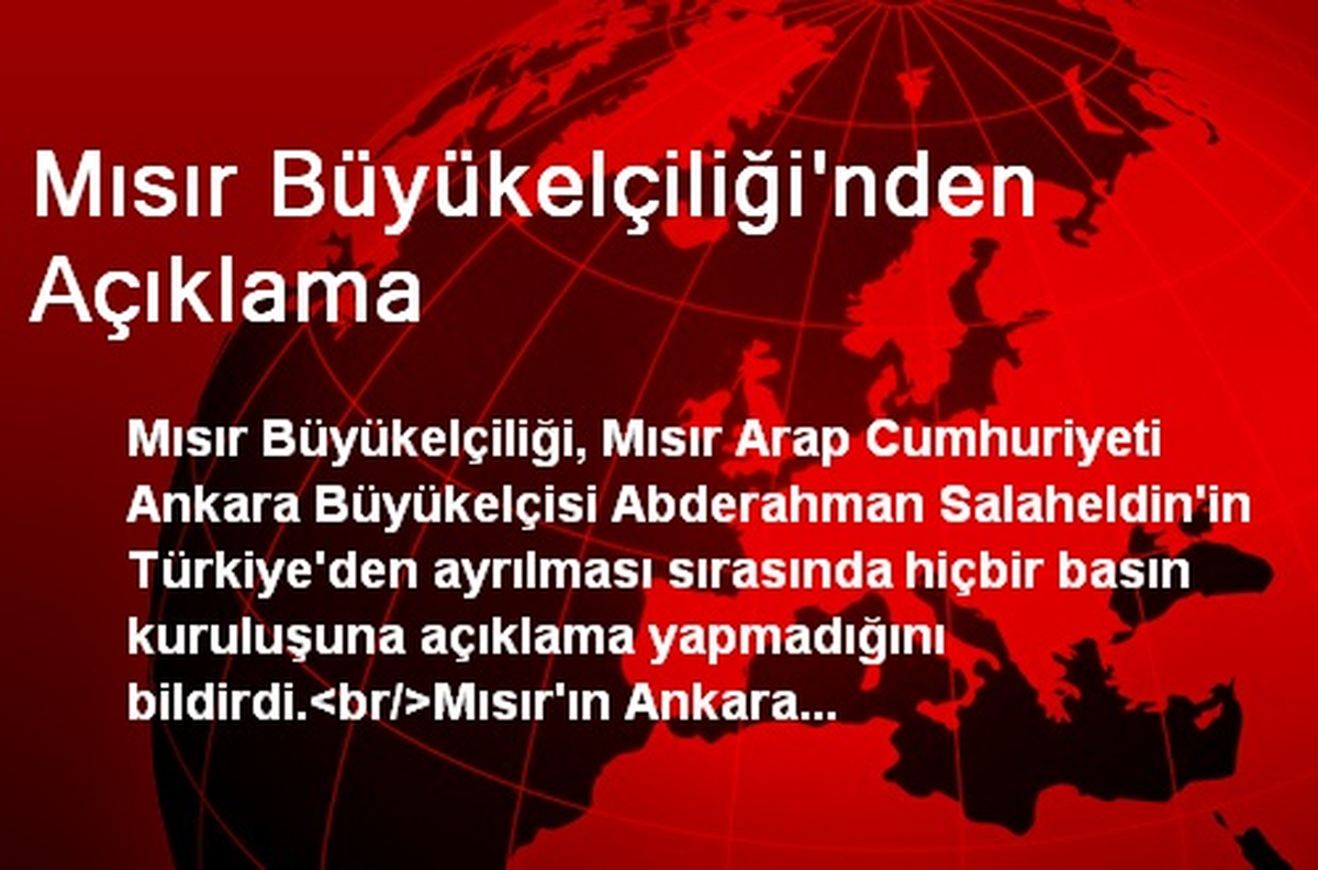 Mısır Büyükelçiliği\'nden Açıklama