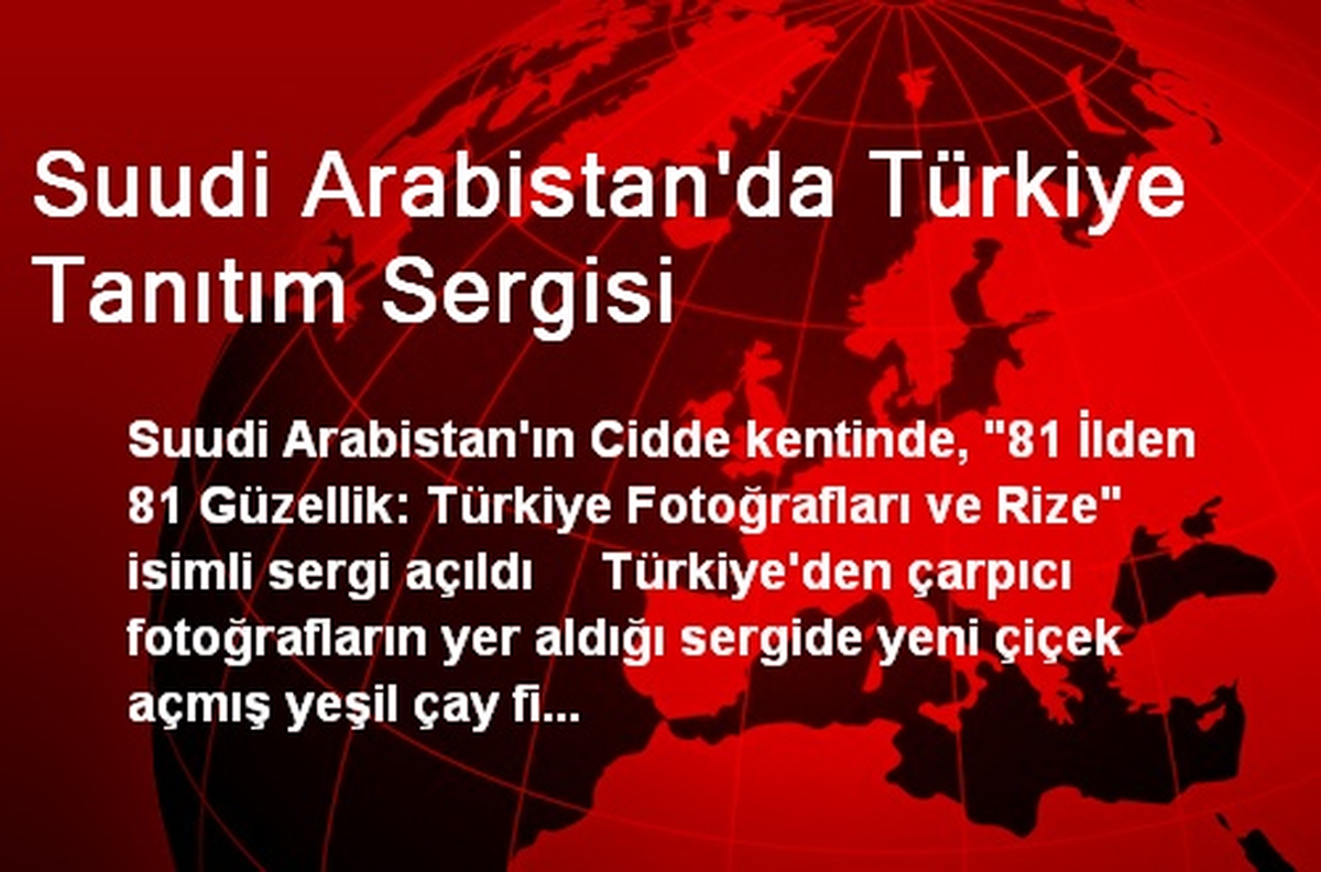 Suudi Arabistan\'da Türkiye Tanıtım Sergisi