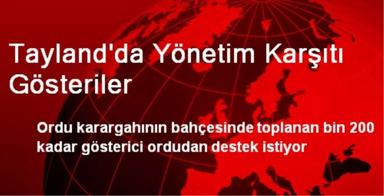 Tayland\'da Göstericiler Ordudan Destek İstiyor