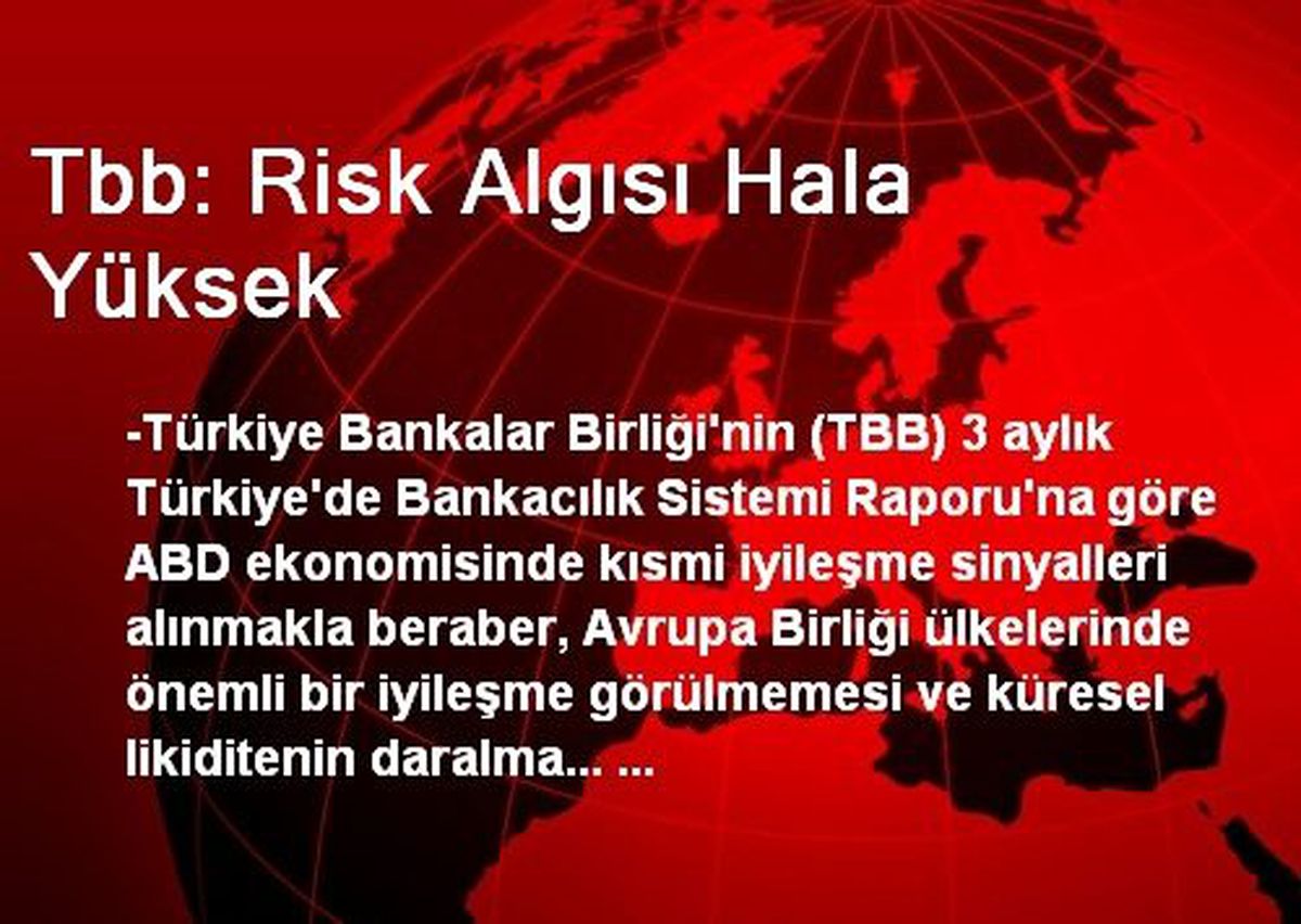 Tbb: Risk Algısı Hala Yüksek