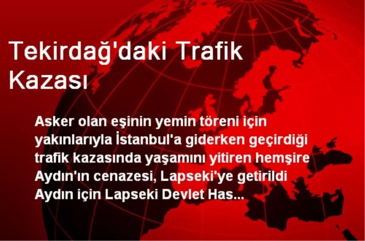 Tekirdağ\'daki Trafik Kazası