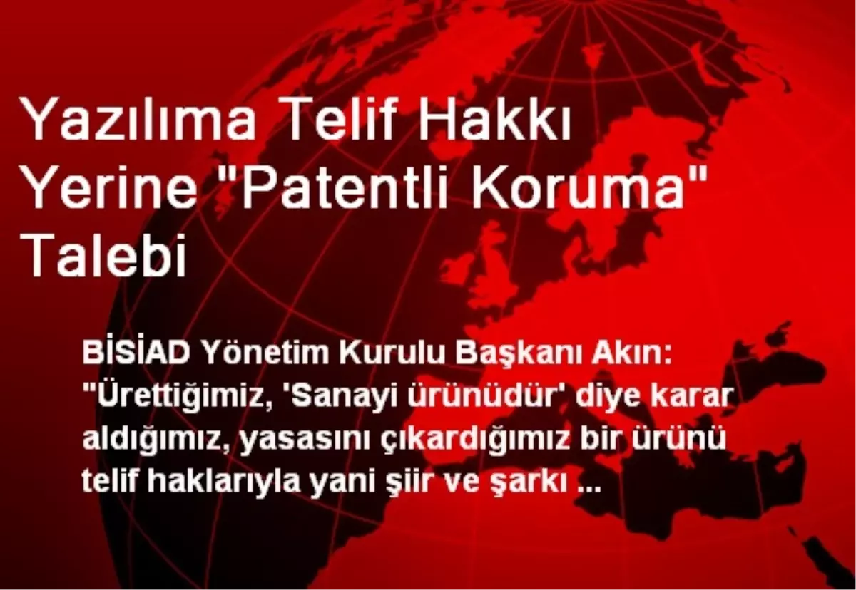 Yazılıma Telif Hakkı Yerine "Patentli Koruma" Talebi