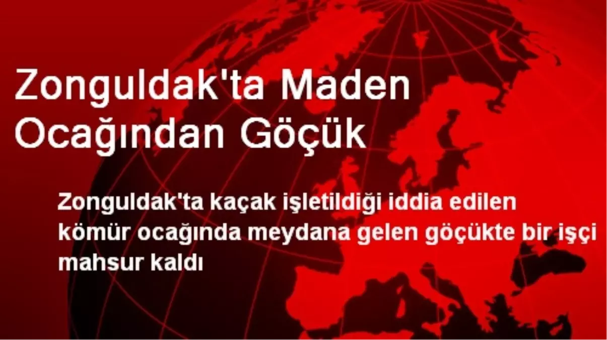 Zonguldak\'ta Maden Ocağından Göçük