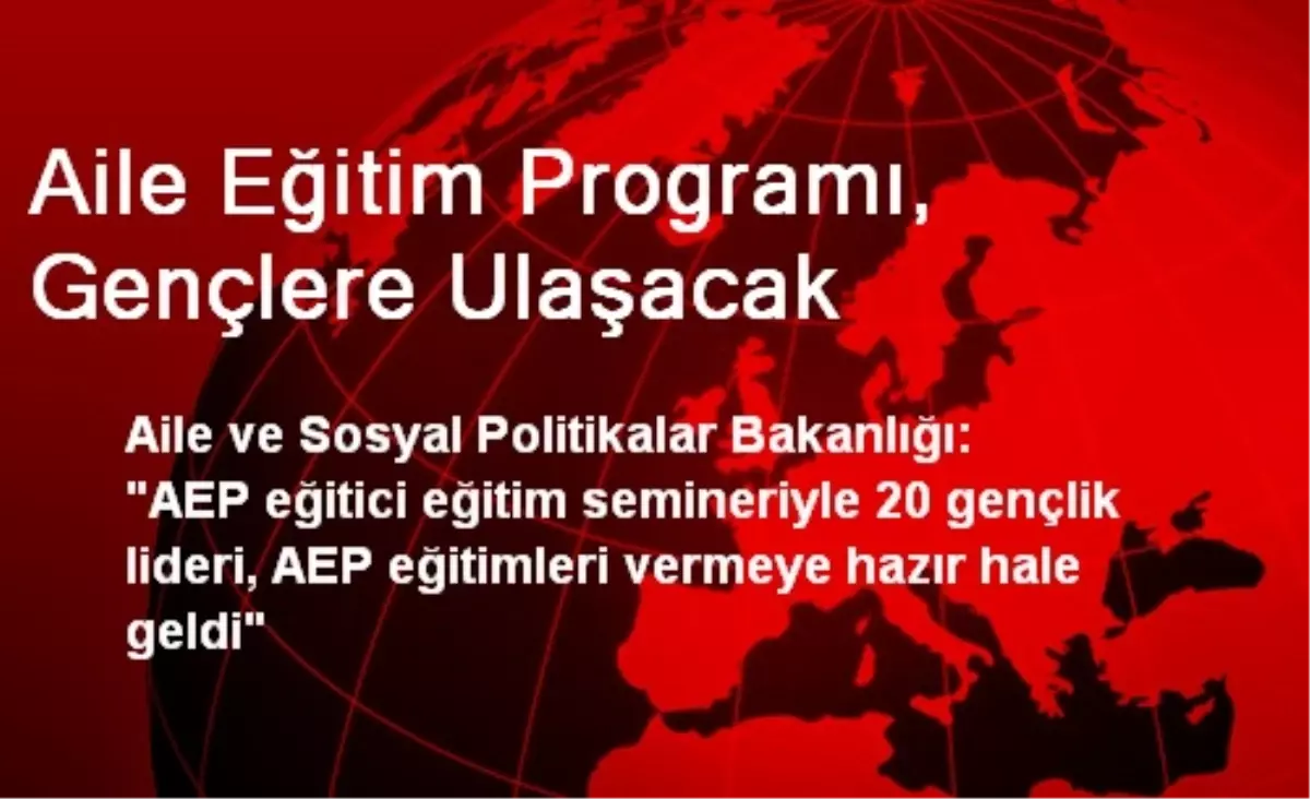 Aile Eğitim Programı, Gençlere Ulaşacak