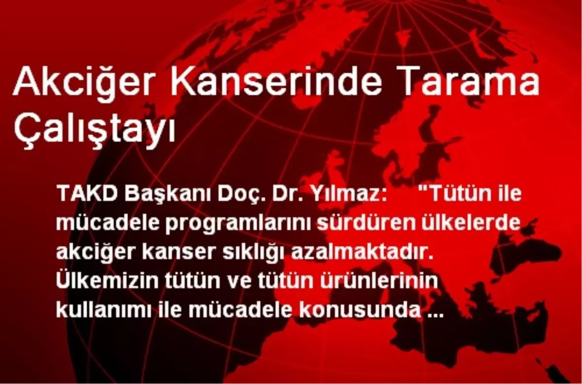 Akciğer Kanserinde Tarama Çalıştayı