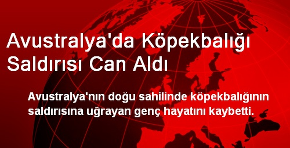 Avustralya\'da Köpekbalığı Saldırısı Can Aldı