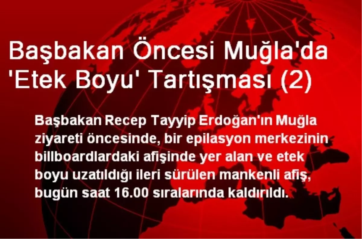 Başbakan Öncesi Muğla\'da \'Etek Boyu\' Tartışması (2)