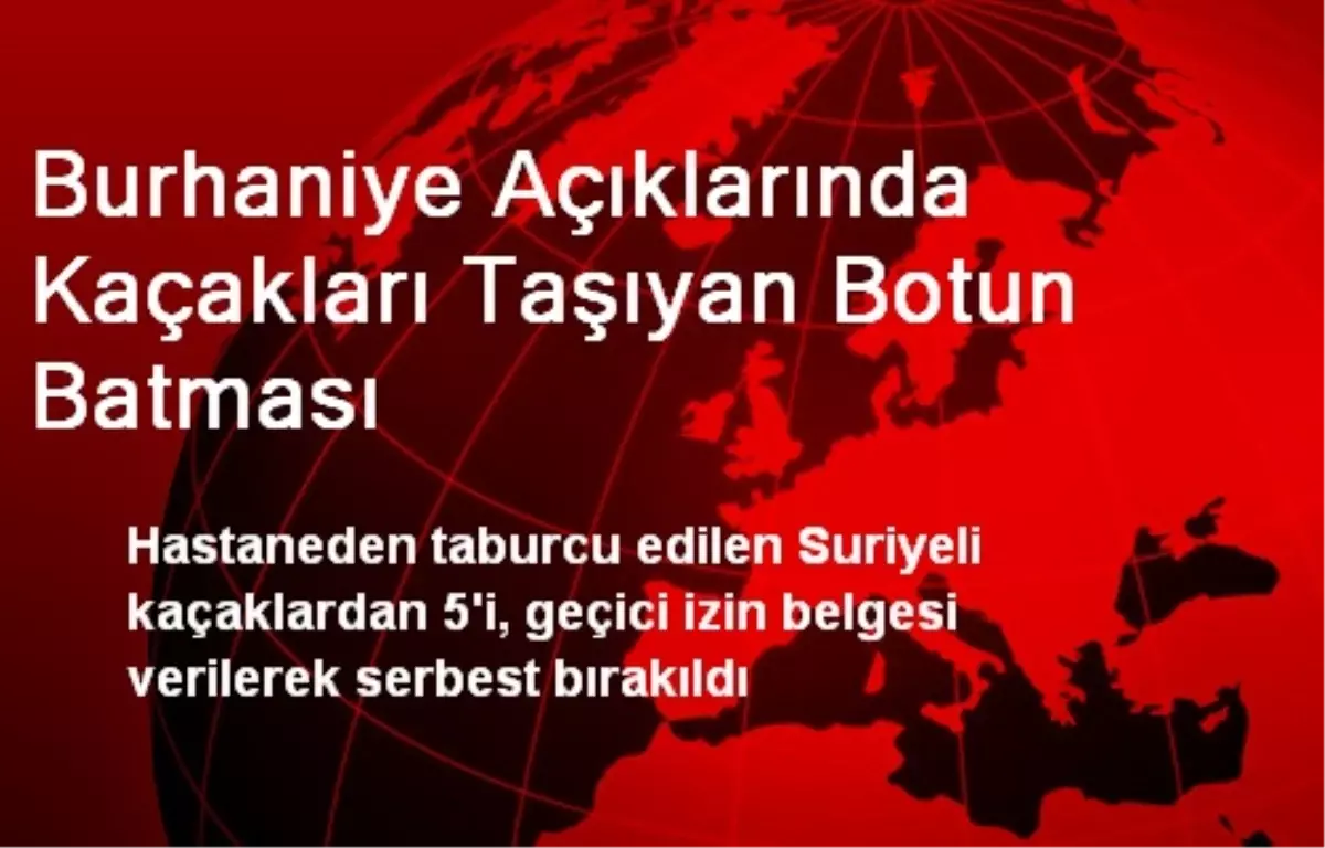 Burhaniye Açıklarında Kaçakları Taşıyan Botun Batması