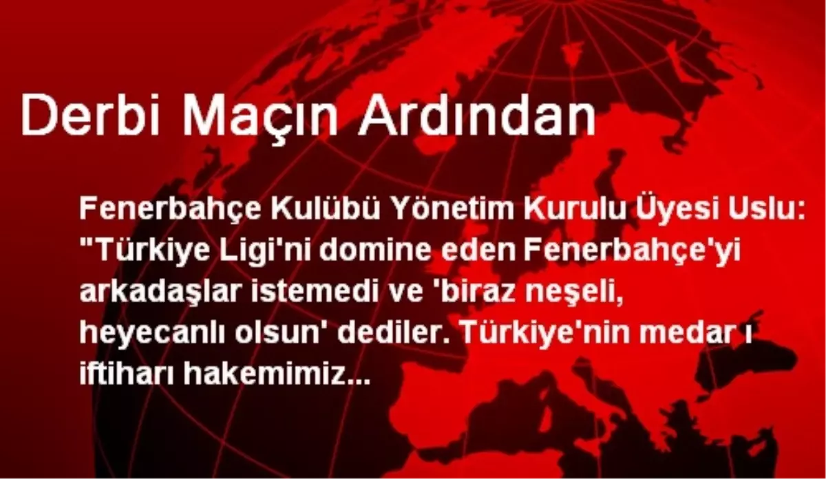 Derbi Maçın Ardından