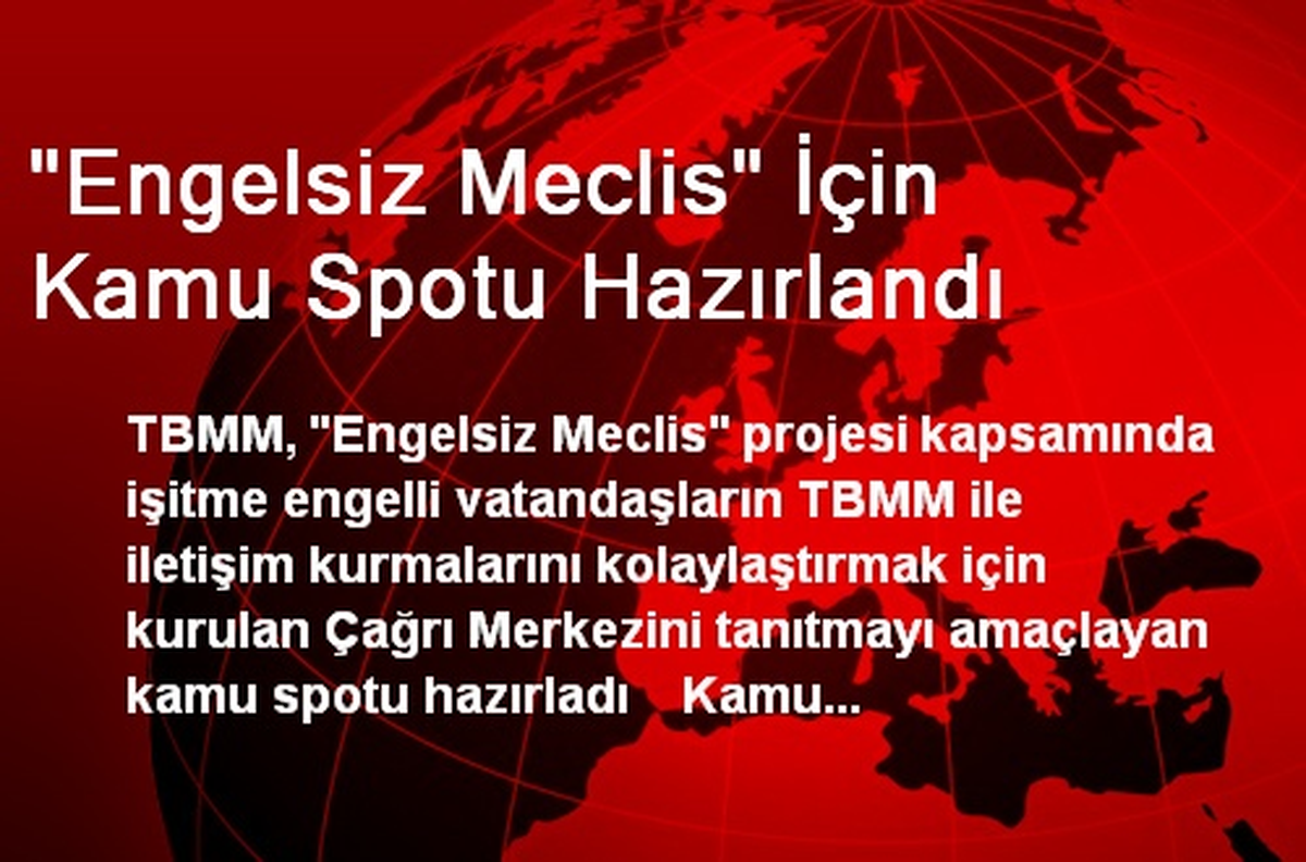 "Engelsiz Meclis" İçin Kamu Spotu Hazırlandı