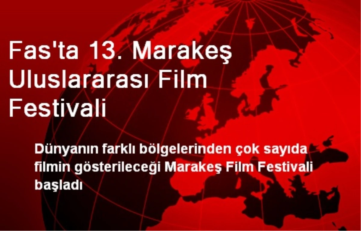 Fas\'ta 13. Marakeş Uluslararası Film Festivali