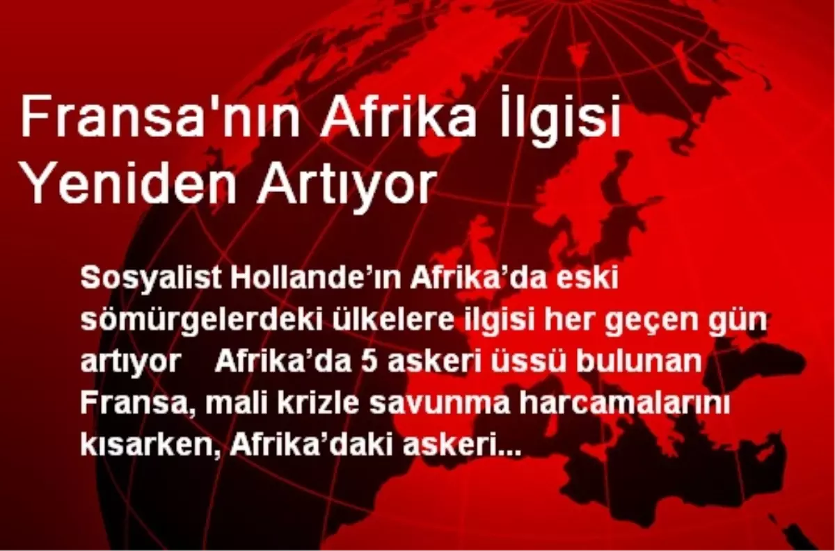 Fransa\'nın Afrika İlgisi Yeniden Artıyor