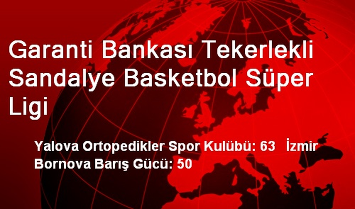 Garanti Bankası Tekerlekli Sandalye Basketbol Süper Ligi