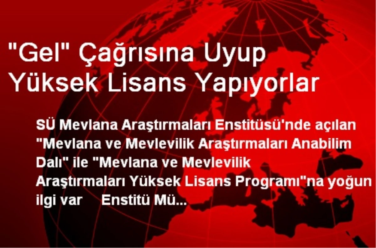 "Gel" Çağrısına Uyup Yüksek Lisans Yapıyorlar