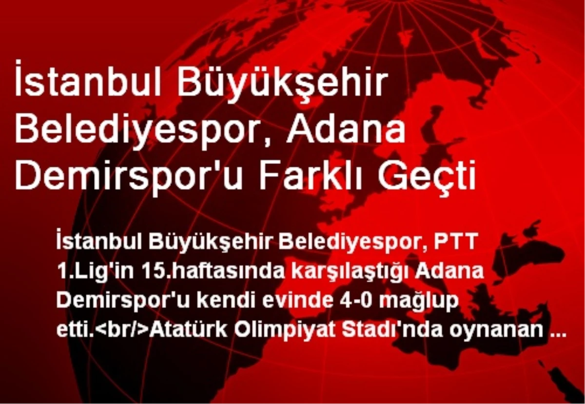 İBB, Adana Demirspor\'u 4-0 Yendi