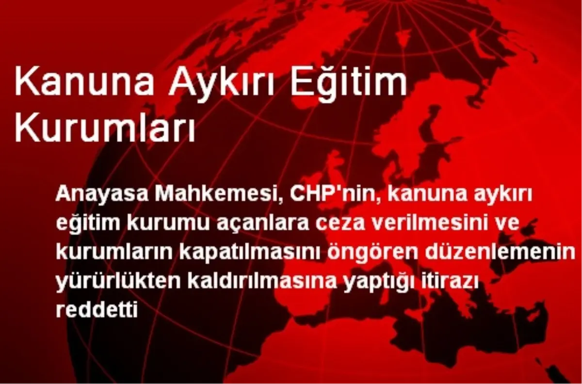 Kanuna Aykırı Eğitim Kurumları