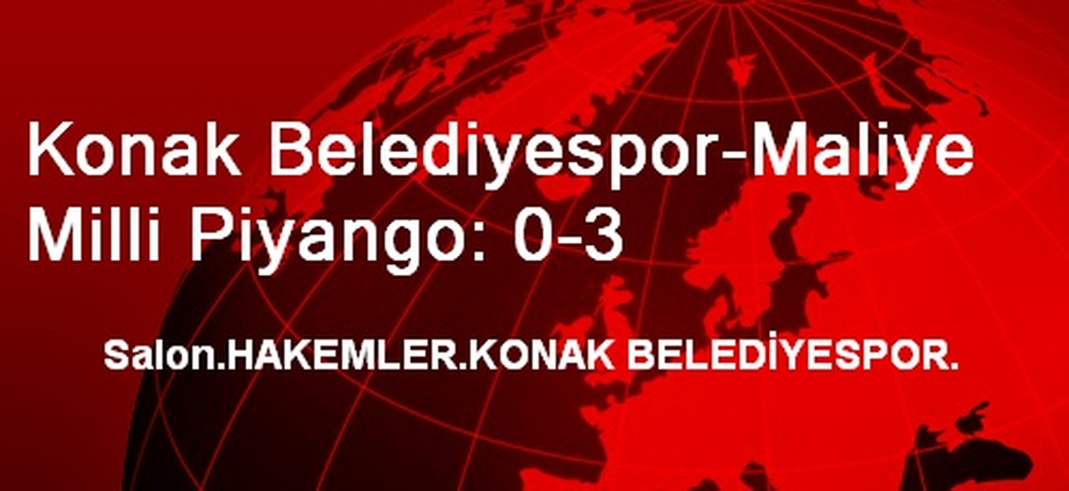 Konak Belediyespor-Maliye Milli Piyango: 0-3