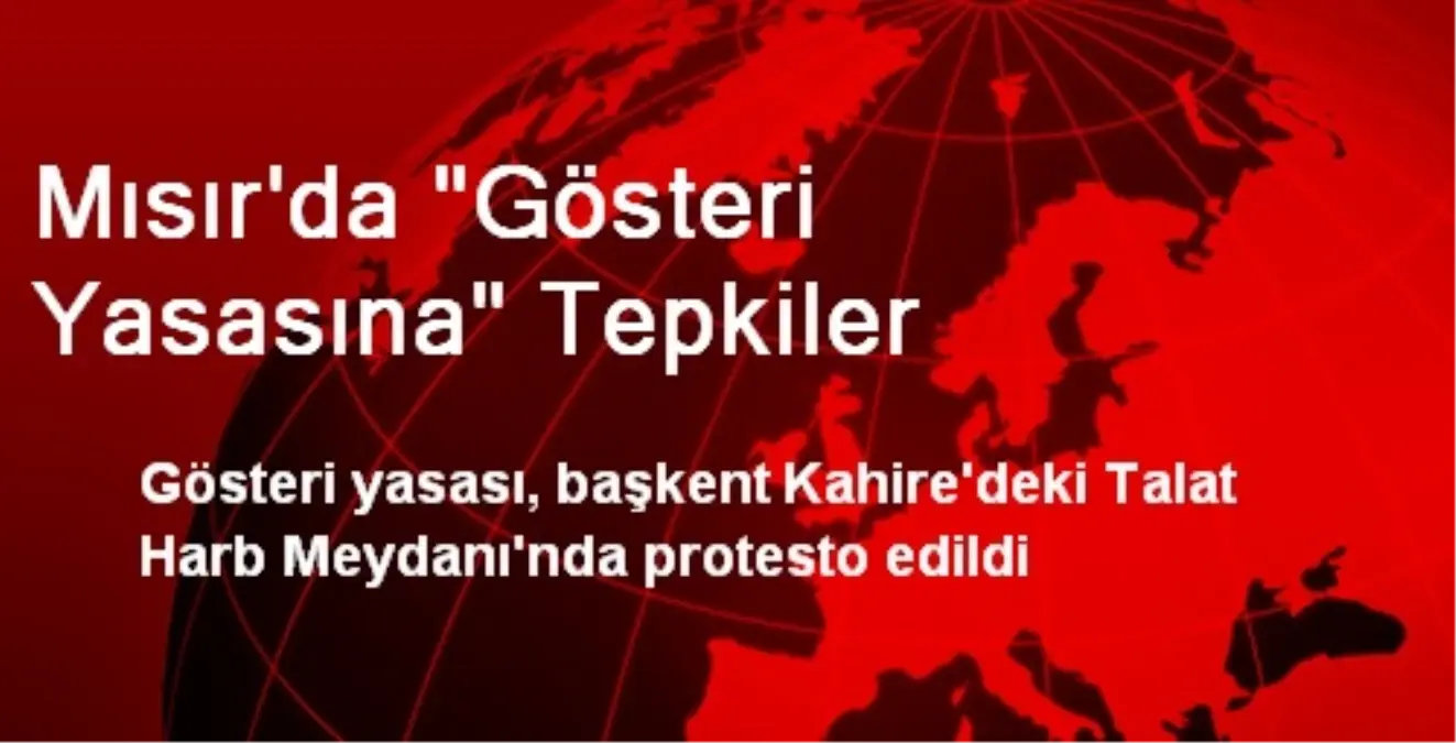 Mısır\'da "Gösteri Yasasına" Tepkiler