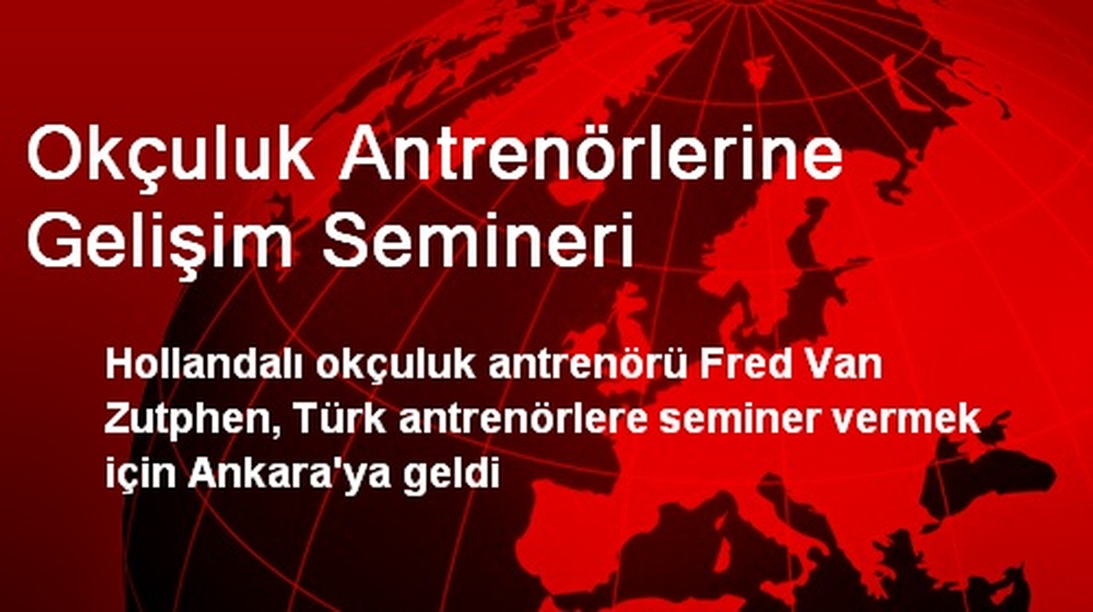 Okçuluk Antrenörlerine Gelişim Semineri