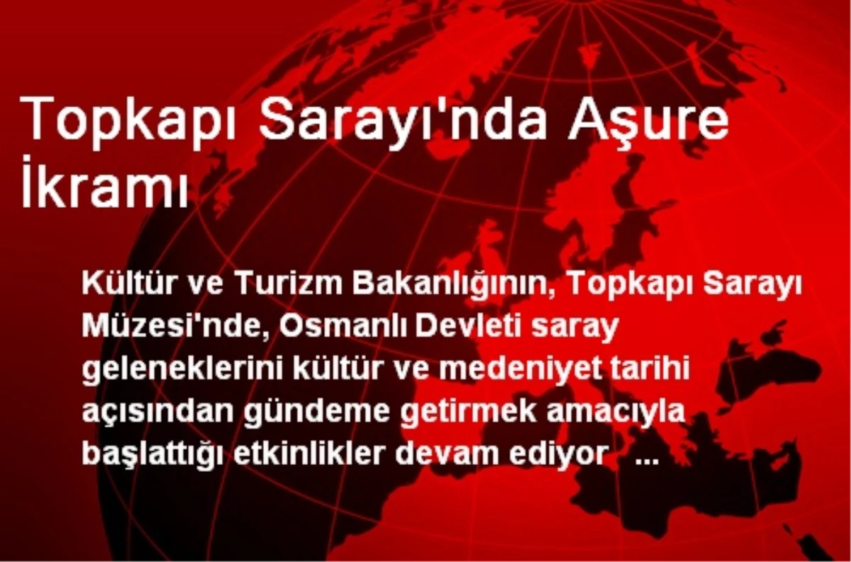 Topkapı Sarayı\'nda Aşure İkramı