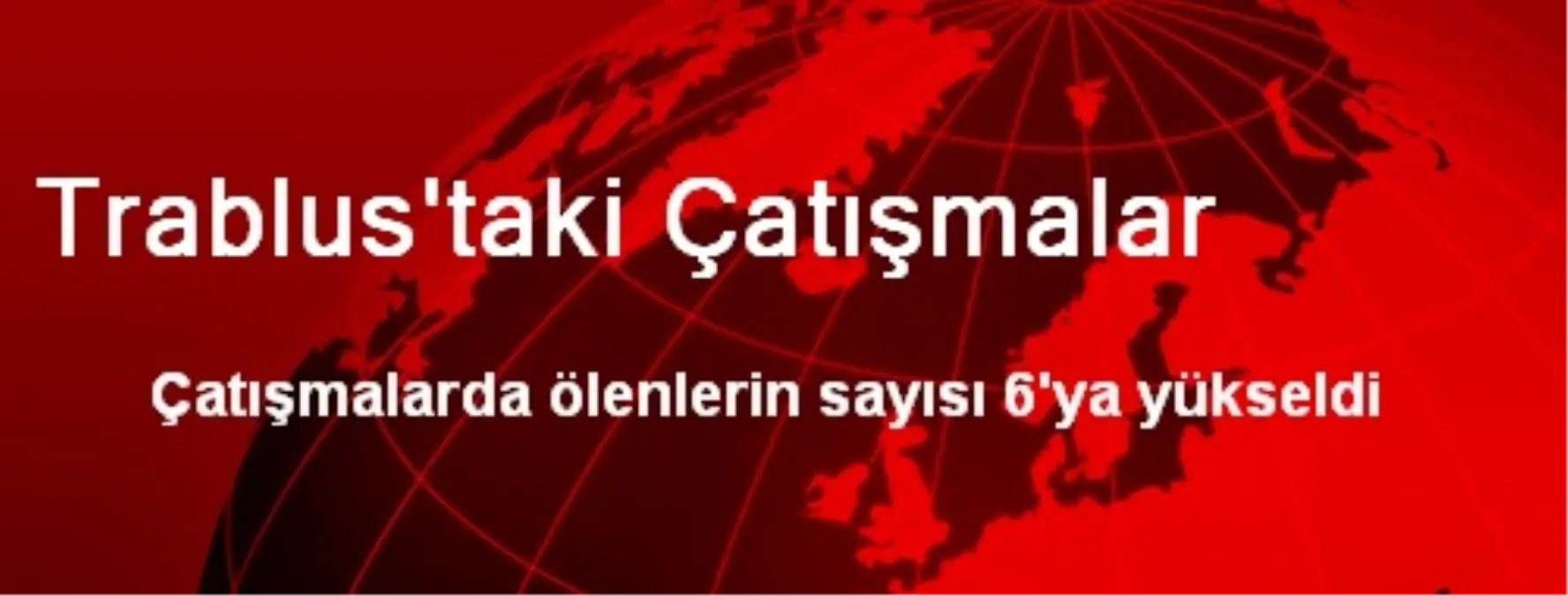 Trablus\'taki Çatışmalar