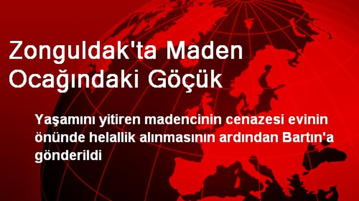Zonguldak\'ta Maden Ocağındaki Göçük
