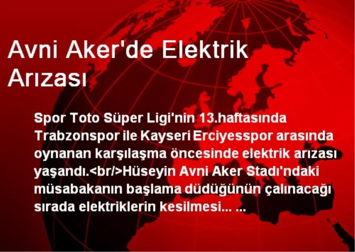 Avni Aker\'de Elektrik Arızası