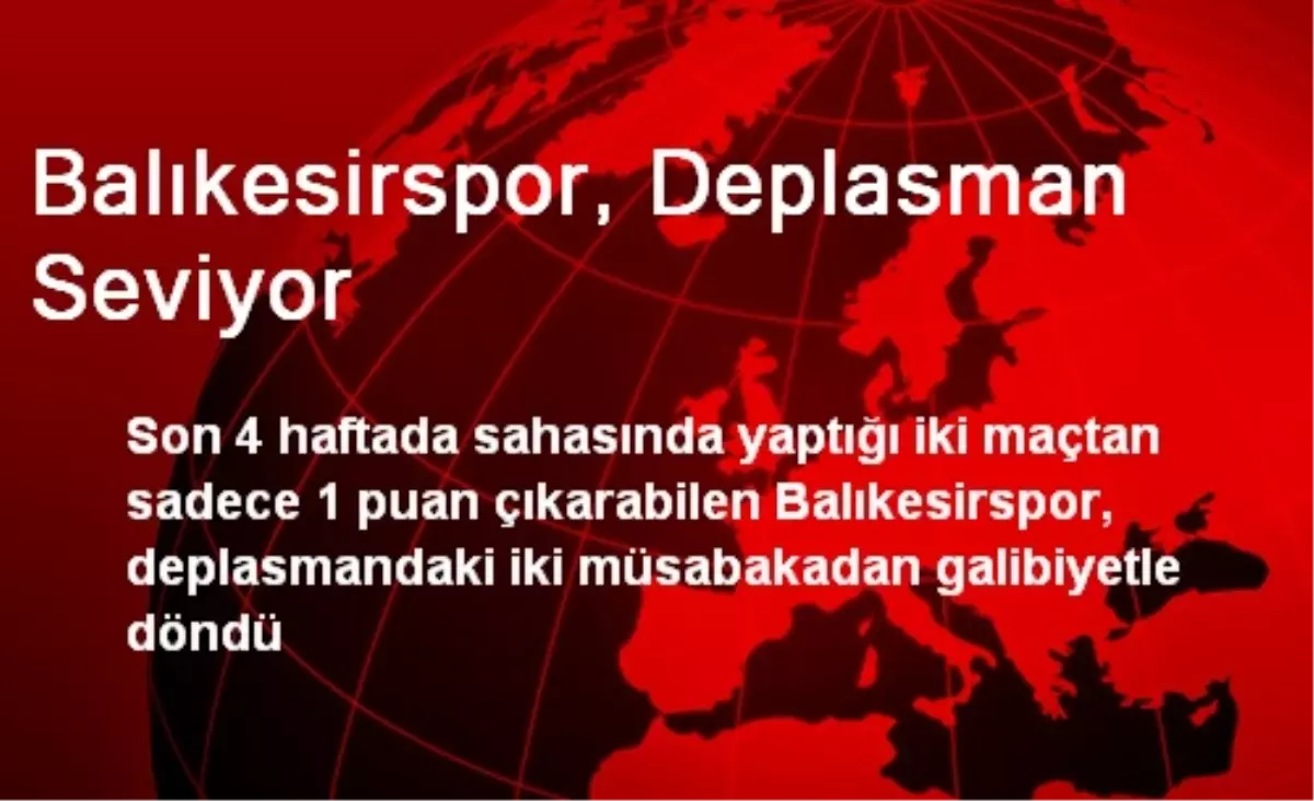 Balıkesirspor, Deplasman Seviyor