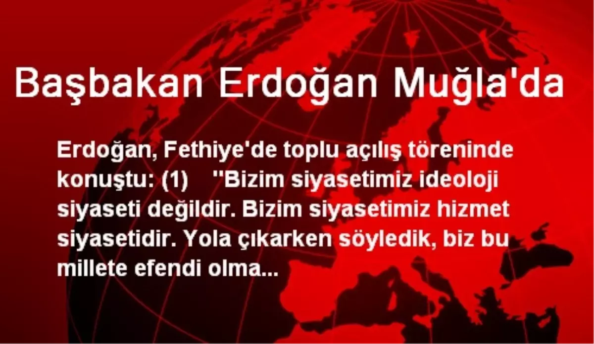 Başbakan Erdoğan Muğla\'da