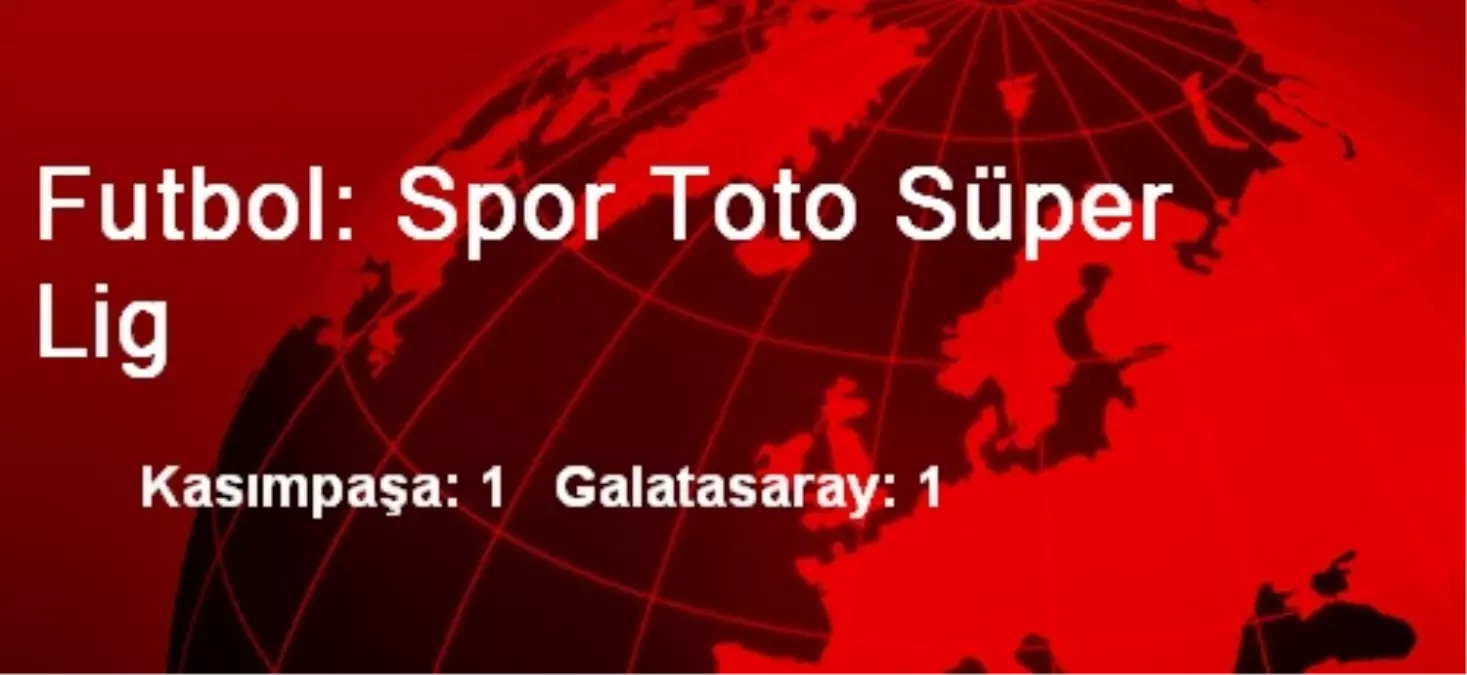 Futbol: Spor Toto Süper Lig