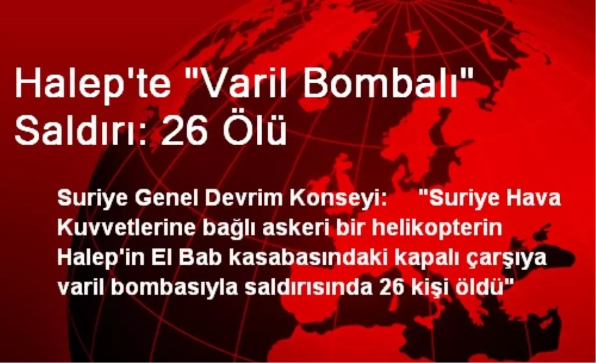 Halep\'te "Varil Bombalı" Saldırı: 26 Ölü