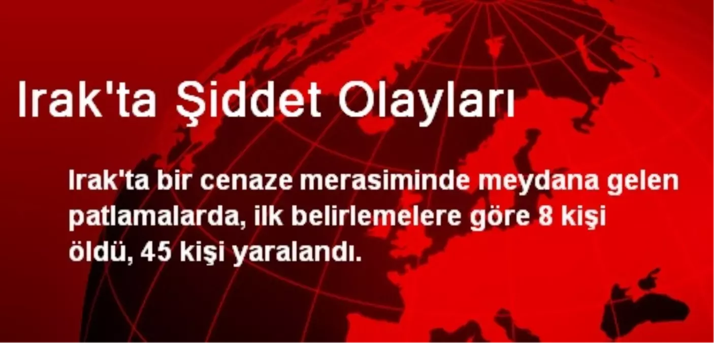 Irak\'ta Şiddet Olayları