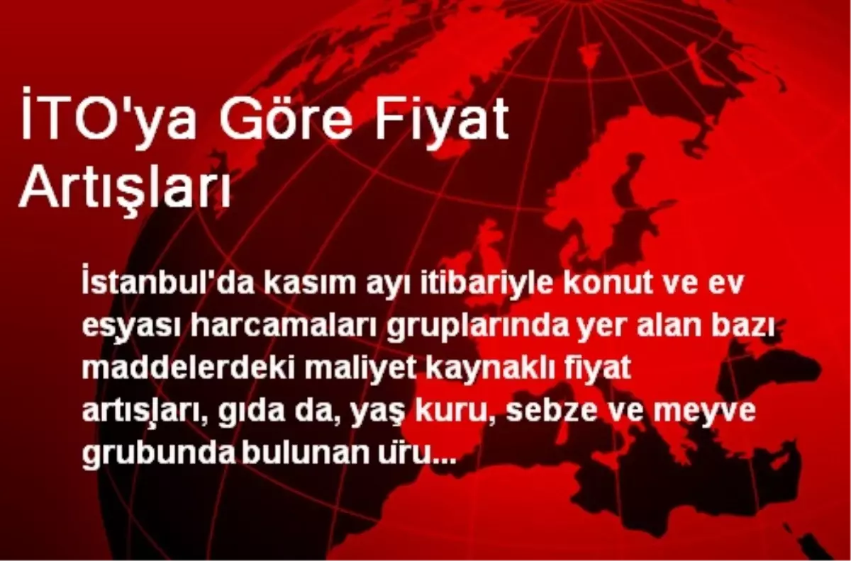 İTO\'ya Göre Fiyat Artışları