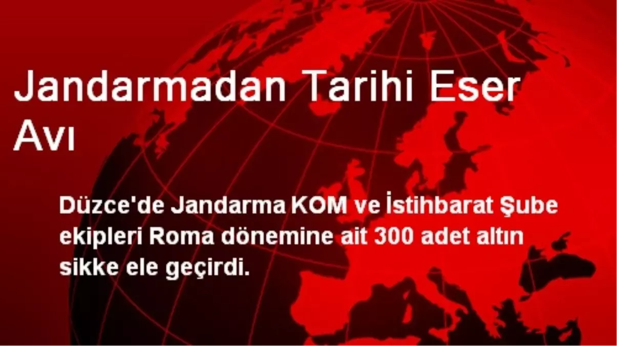 Jandarmadan Tarihi Eser Avı