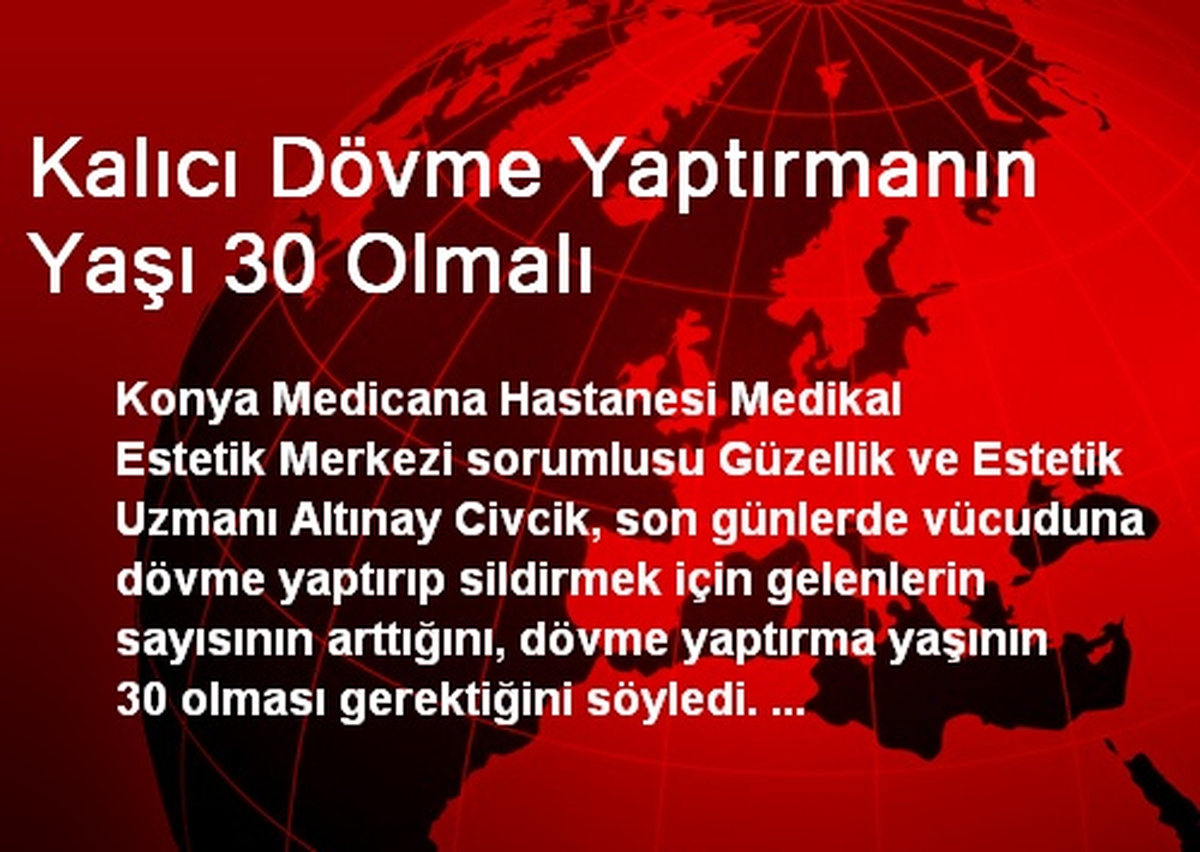 Kalıcı Dövme Yaptırmanın Yaşı 30 Olmalı