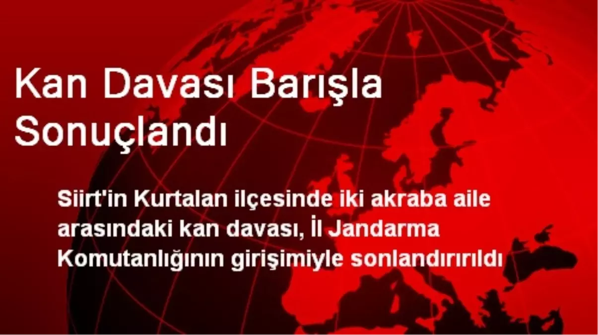 Kan Davası Barışla Sonuçlandı