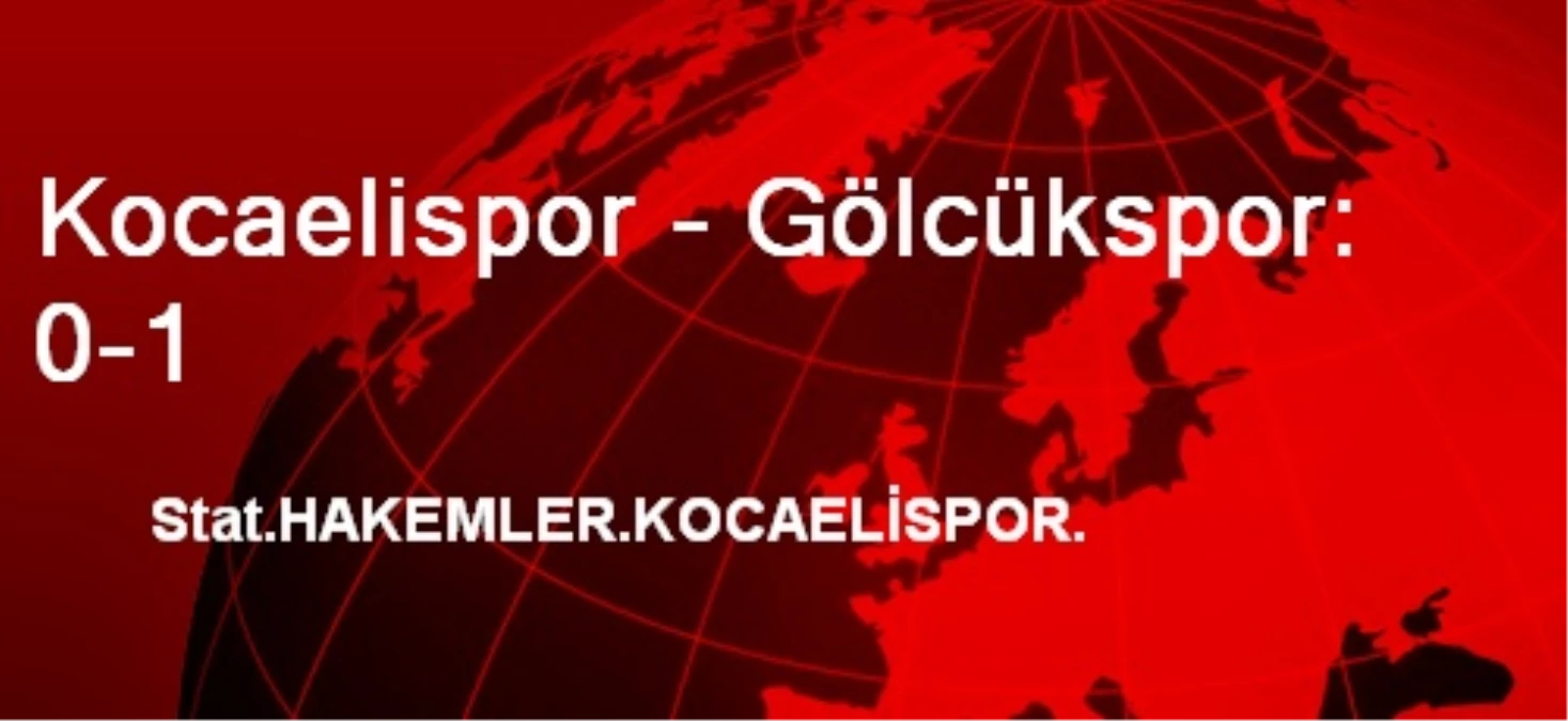 Kocaelispor - Gölcükspor: 0-1