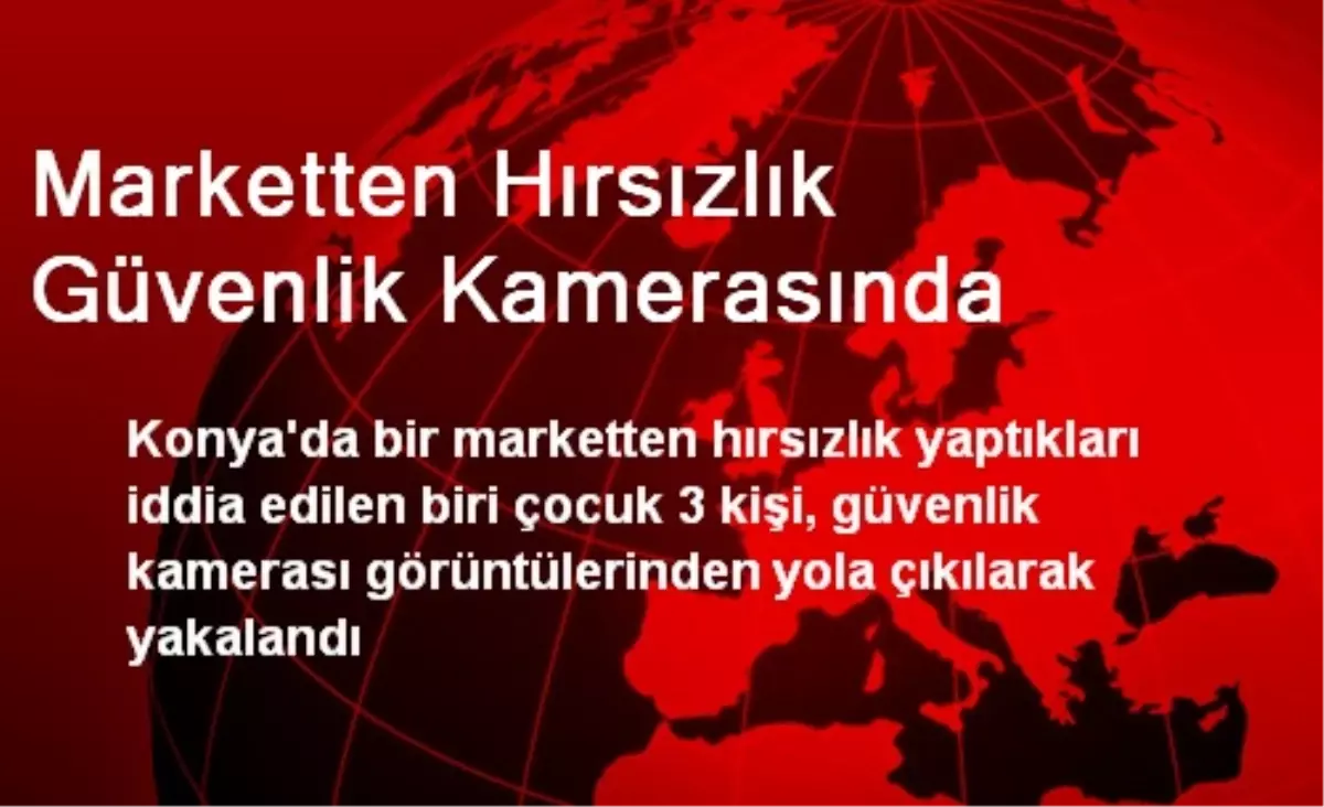 Marketten Hırsızlık Güvenlik Kamerasında