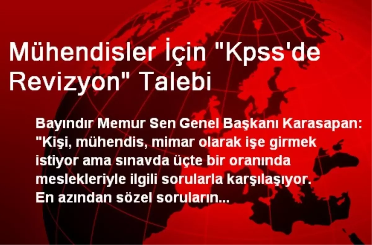 Mühendisler İçin "Kpss\'de Revizyon" Talebi