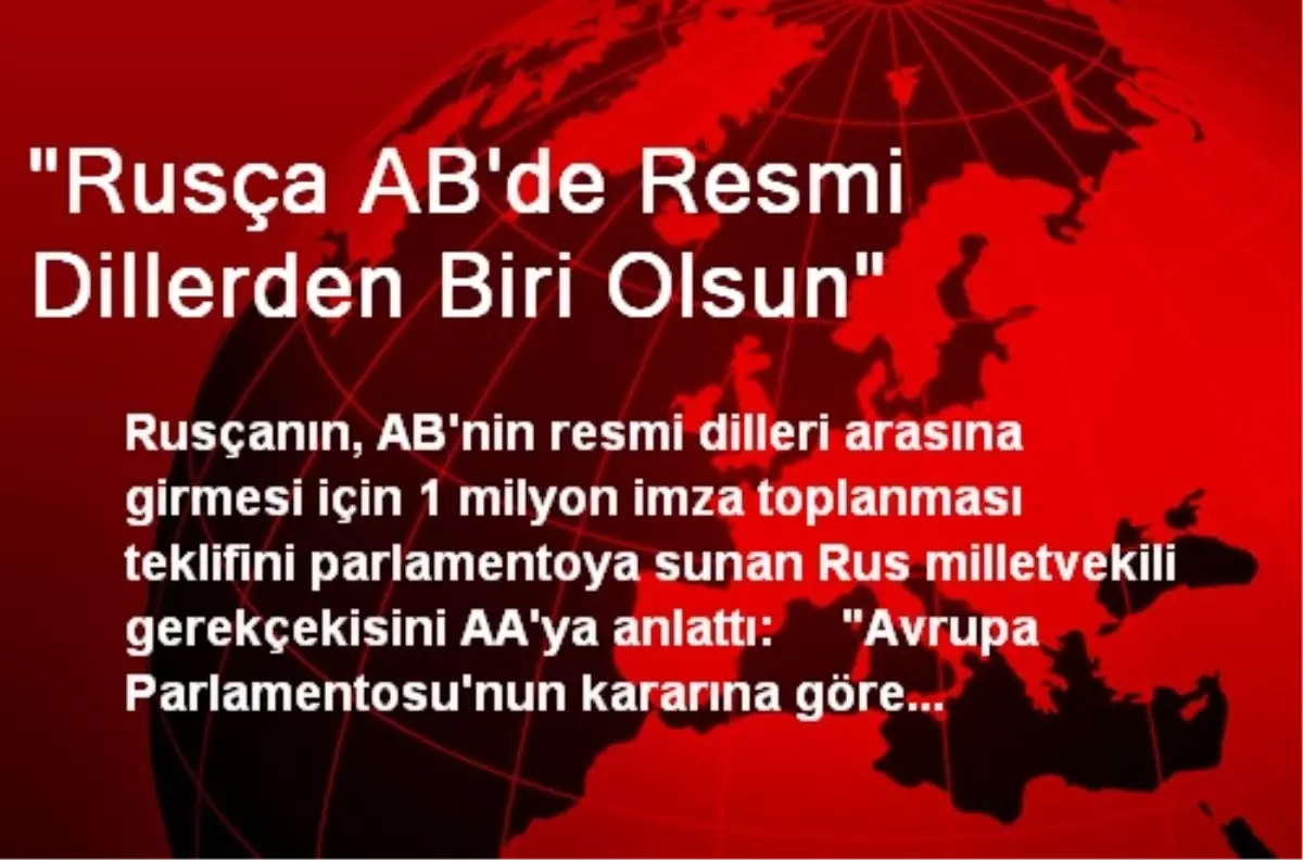 "Rusça AB\'de Resmi Dillerden Biri Olsun"