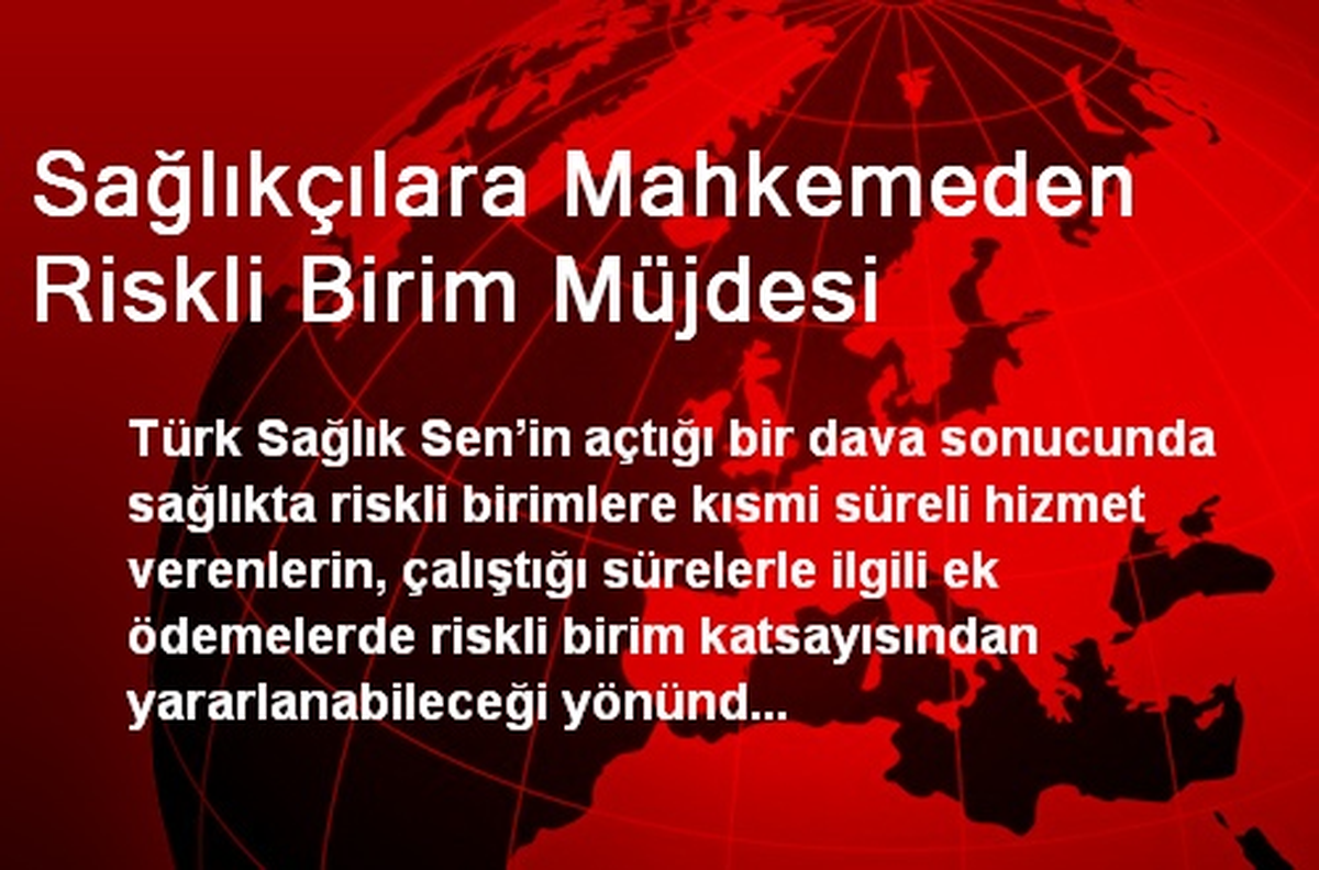Sağlıkçılara Mahkemeden Riskli Birim Müjdesi